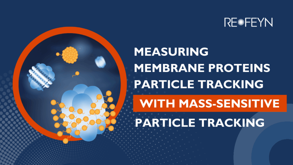 Webinar: Measuring Membrane Proteins with Mass-Sensitive Particle Tracking